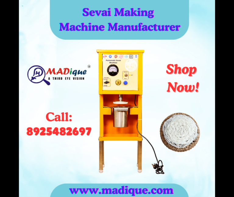 Sevai Making Machine Manufacturer – Madique Technology.