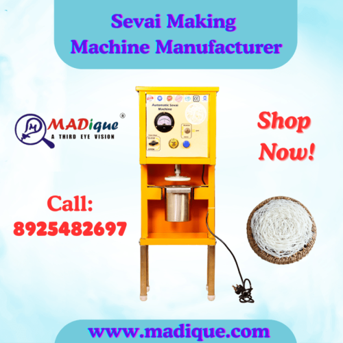 Sevai Making Machine Manufacturer – Madique Technology.